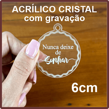Pingente de Chaveiro em Acrílico Cristal 3mm - Redondo 6cm